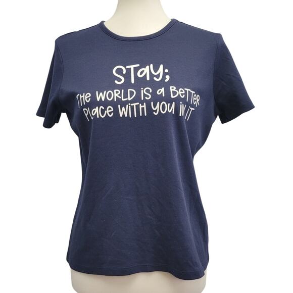 Hand Printed Upcycled Womens Medium Stay; The World Is Better w You Tee Shirt - Picture 1 of 5